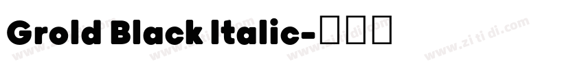 Grold Black ltalic字体转换